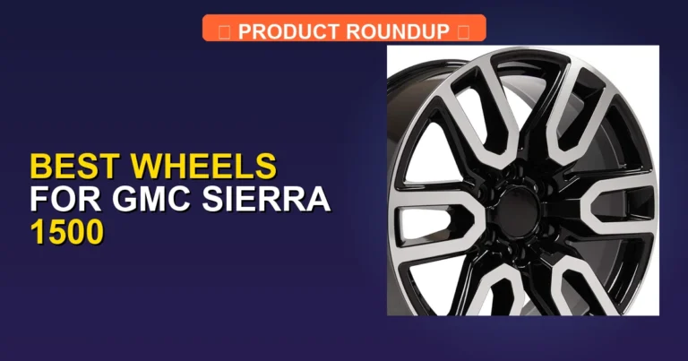 10 Best Wheels for GMC Sierra 1500 — Top Rated (2026)