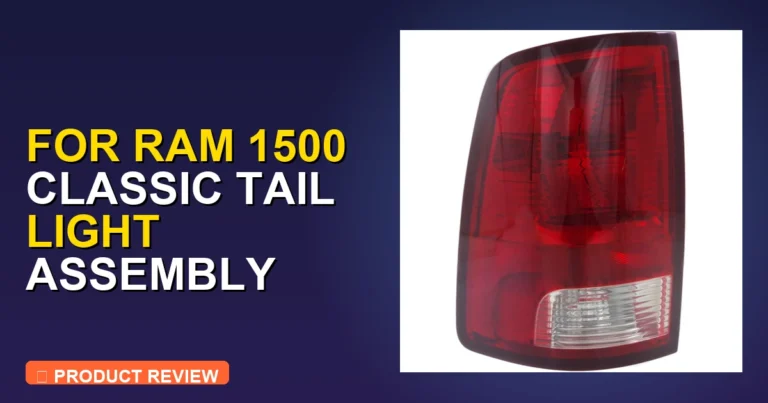 For Ram 1500 Classic Tail Light Review – Pros: In-Depth Review [2026]