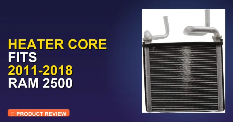 2016 Ram 2500 Heater Core Replacement: Expert Review [2026]