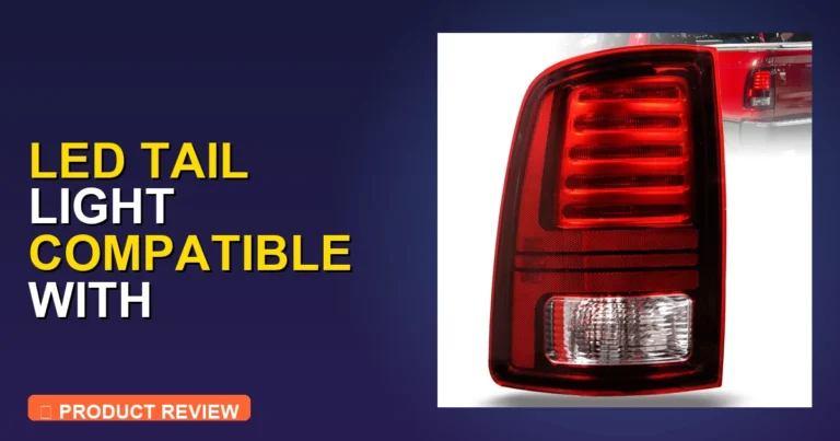 Best 2018 Ram 1500 Tail Lights? LED Tail Light Compatible [2026]