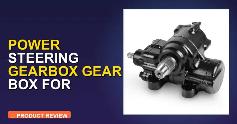 2012 Ram 2500 Steering Box: Expert Review [2026]