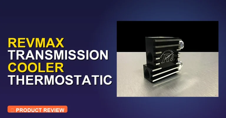 Revmax Transmission Cooler Thermostatic Bypass: Full How-To Guide [2026]
