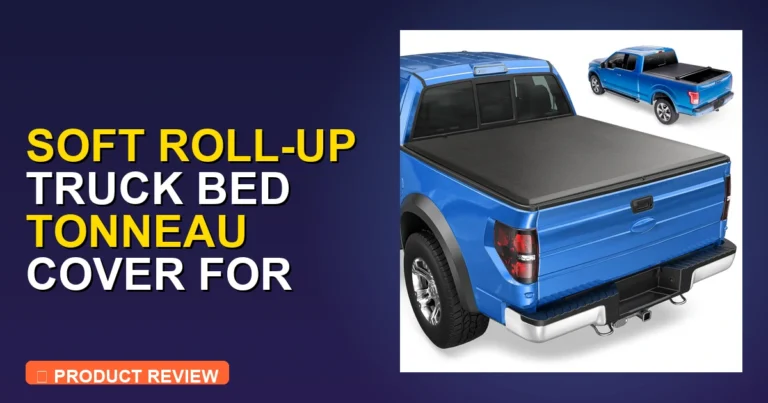 2017 Ram 1500 Tonneau Cover: Soft Roll Review: In-Depth Review [2026]