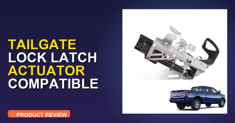 Best 2020 Ram 2500 Tailgate Lock Latch: In-Depth Review [2026]