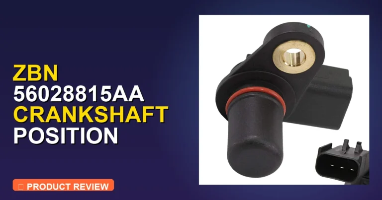 ZBN 56028815AA Crankshaft Position Sensor Fit [2026]