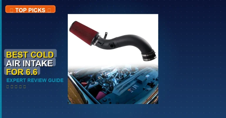 5 Best Cold Air Intake For 6.6 Duramax: Expert-Tested 2026