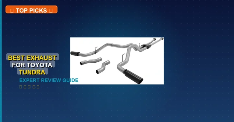 8 Best Exhaust For Toyota Tundra: Quality Picks 2026