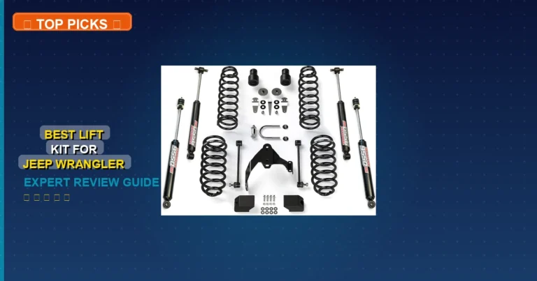 10 Best Lift Kit For Jeep Wrangler: Expert Picks 2026