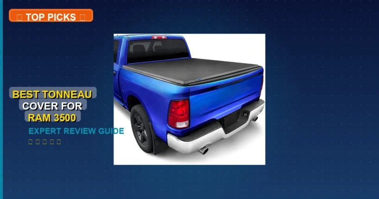 9 Best Tonneau Cover For Ram 3500: Top Rated 2026
