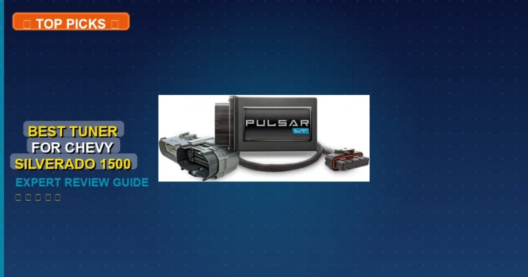 5 Best Tuner For Chevy Silverado 1500: Quality Picks 2026