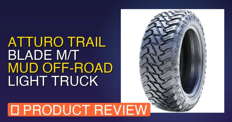 2026 Atturo Trail Blade M/T Mud Off Review β Pros, Cons & Worth It?