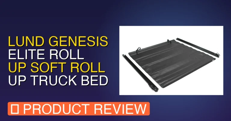 Lund Genesis Elite Roll Up Tonneau Cover Review 2026: Genesis Elite So