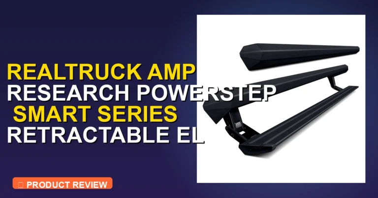 Amp Research Powerstep Reviews Review: Worth It 2026