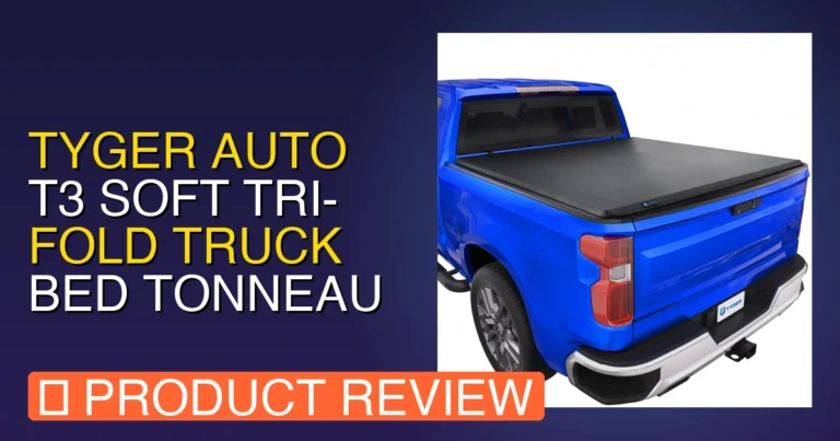 2026 Tyger Auto T3 Soft Tri Truck Bed Cover Review: Worth It?