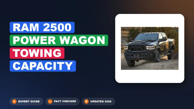 Ram 2500 Power Wagon Towing Capacity Chart By Year (2026 Full Reference)
