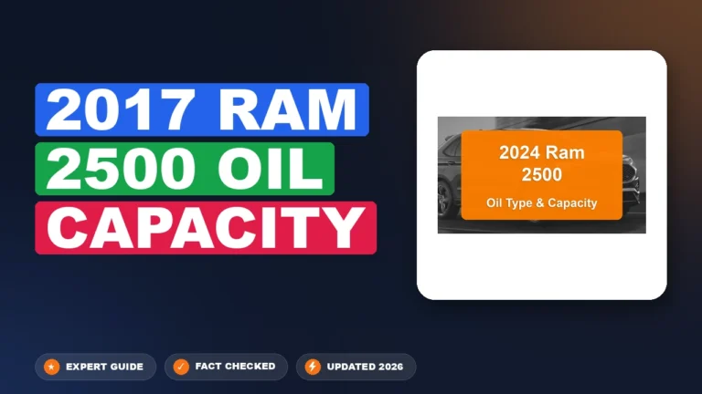 2017 Ram 2500 Oil Capacity 2026 Quick Reference