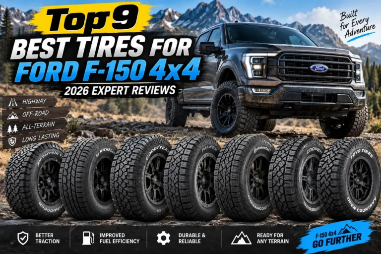 9 Best Tires for Ford F-150 4x4: 2026 Expert Reviews