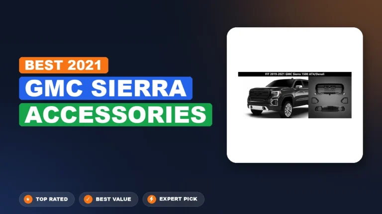 1 Best 2021 Gmc Sierra Accessories: Expert Reviewed 2026