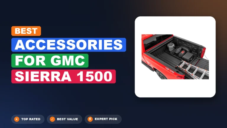 1 Best Accessories for GMC Sierra 1500 2026 – Top Rated & Reviewed