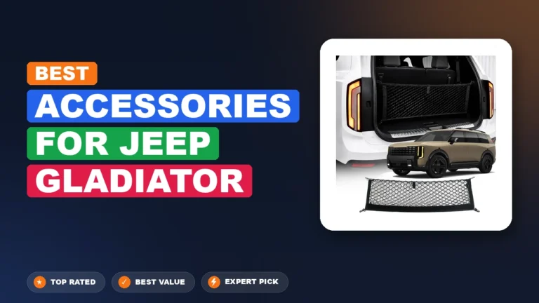 7 Best Accessories for Jeep Gladiator 2026 – Expert Picks & Ranked