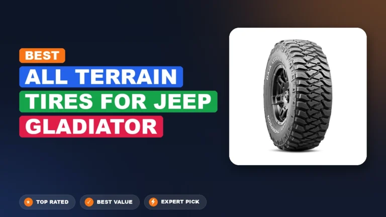 5 Best All Terrain Tires for Jeep Gladiator 2026 – Expert Picks & Ranked