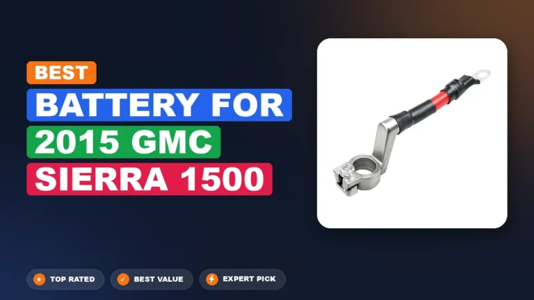 5 Best Battery for 2015 GMC Sierra 1500 – Top Rated & Reviewed