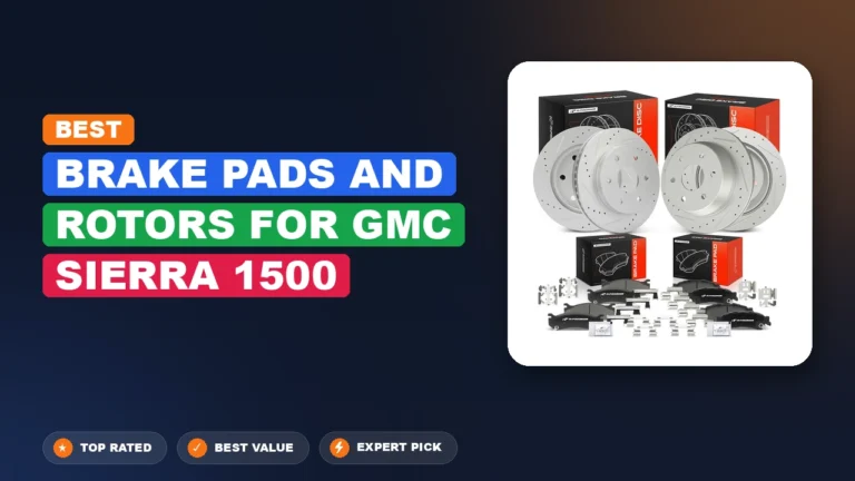 5 Best Brake Pads and Rotors for GMC Sierra 1500 2026 β Expert Picks & Ranked