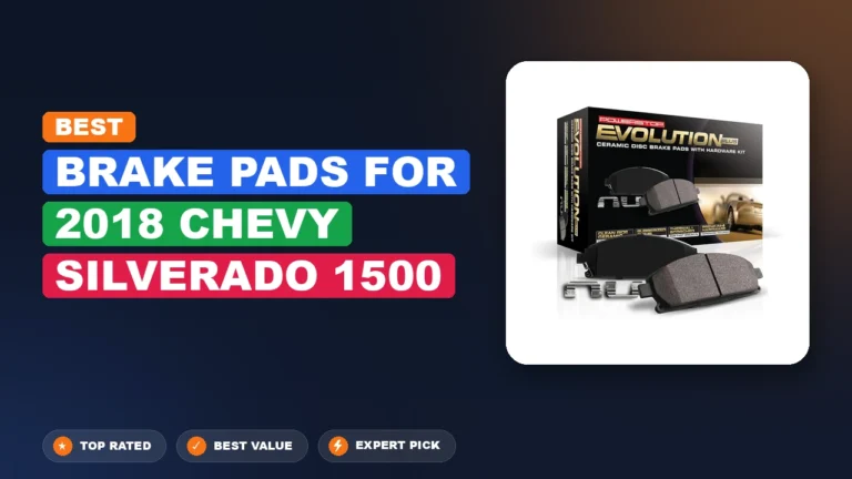 5 Best Brake Pads for 2018 Chevy Silverado 1500 β Top Rated & Reviewed