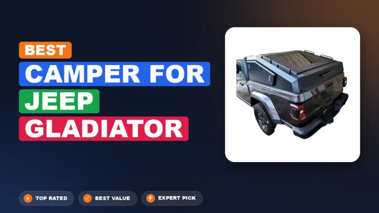 5 Best Camper for Jeep Gladiator 2026 β Top Rated & Reviewed