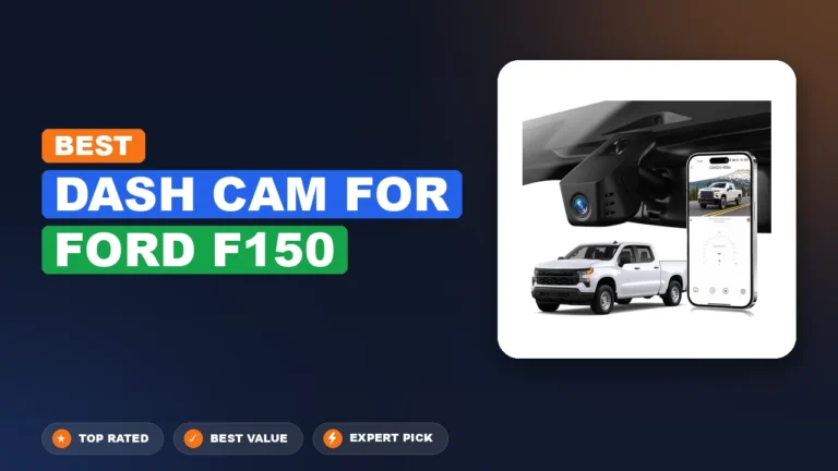 5 Best Dash Cam for Ford F150 2026 β Expert Reviewed & Ranked
