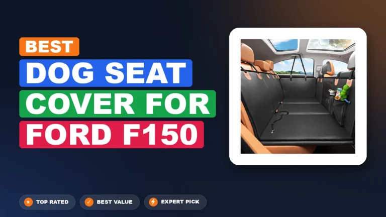 5 Best Dog Seat Cover for Ford F150 2026 – Expert Picks & Ranked