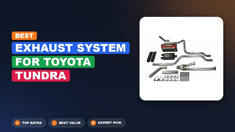 7 Best Exhaust System for Toyota Tundra 2026 – Tested, Rated & Ranked