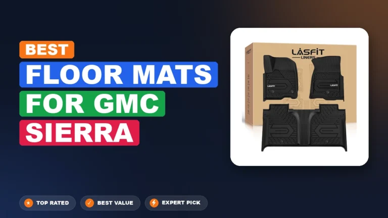 5 Best Floor Mats for GMC Sierra 2026 – Tested, Rated & Ranked