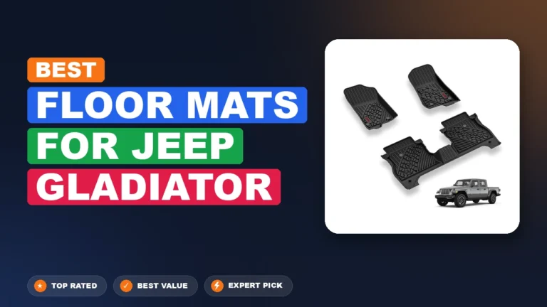 7 Best Floor Mats for Jeep Gladiator 2026 – Expert Tested & Ranked
