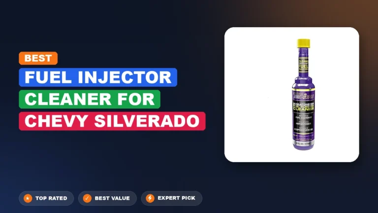 5 Best Fuel Injector Cleaner for Chevy Silverado 2026 β Expert Picks & Ranked