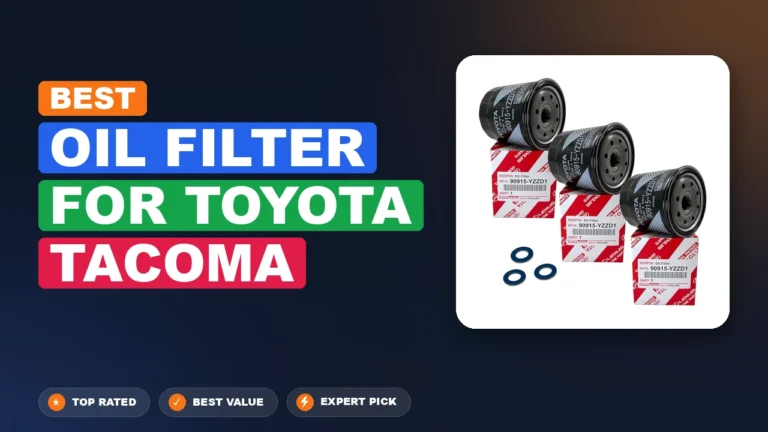 5 Best Oil Filter for Toyota Tacoma 2026 – Expert Reviewed & Ranked