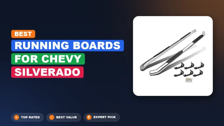7 Best Running Boards For Chevy Silverado: Top Rated 2026