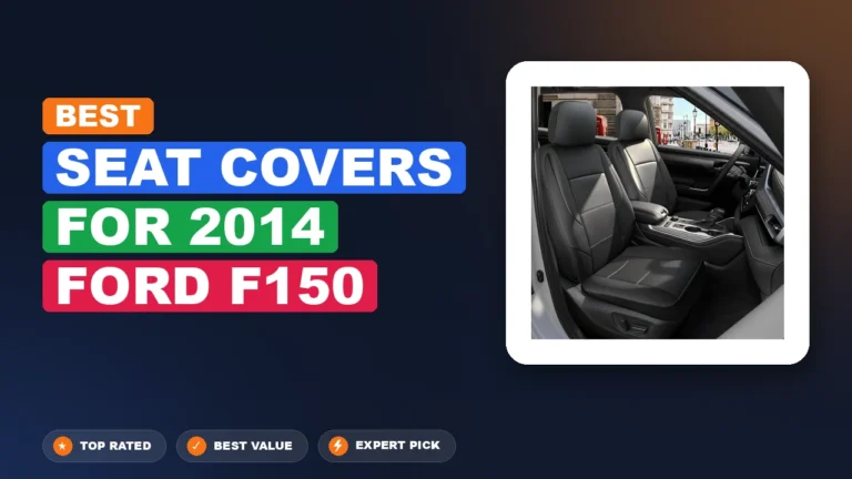 7 Best Seat Covers For 2014 Ford F150: Top Rated 2026