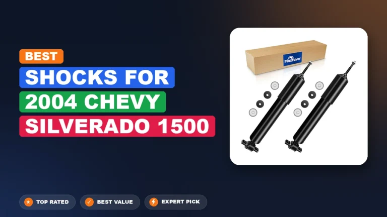 10 Best Shocks for 2004 Chevy Silverado 1500 – Expert Picks & Ranked
