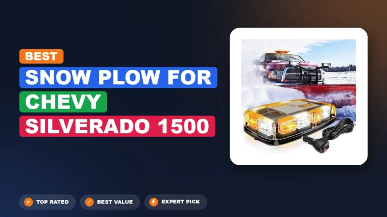 10 Best Snow Plow For Chevy Silverado 1500: Expert-Tested 2026