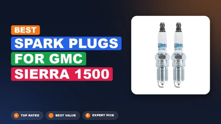 7 Best Spark Plugs For Gmc Sierra 1500: Quality Picks 2026