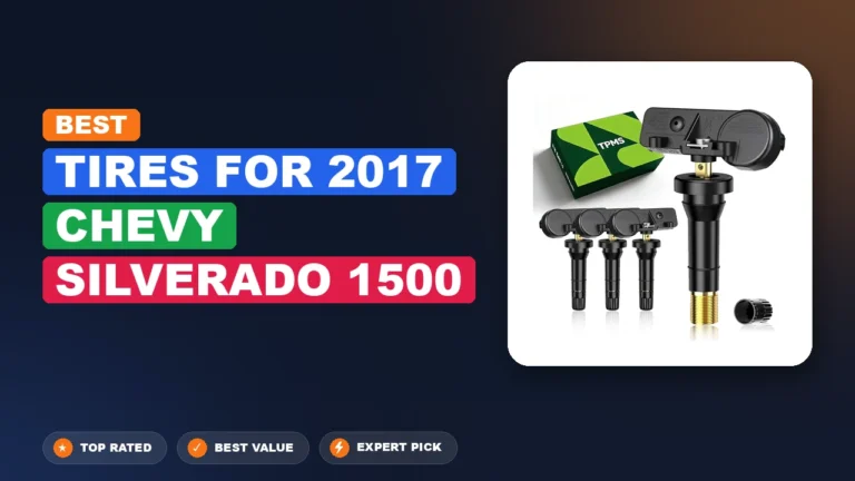 7 Best Tires for 2017 Chevy Silverado 1500 β Expert Reviewed & Ranked