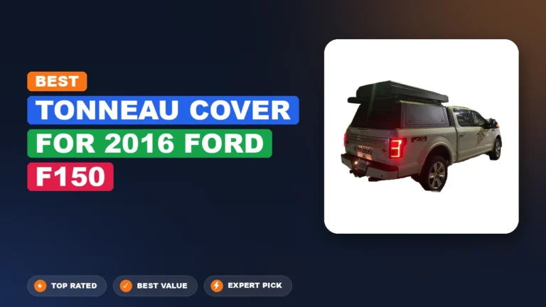 10 Best Tonneau Cover For 2016 Ford F150: Expert Picks 2026