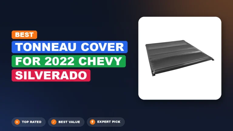 5 Best Tonneau Cover For 2022 Chevy Silverado: Expert Picks 2026