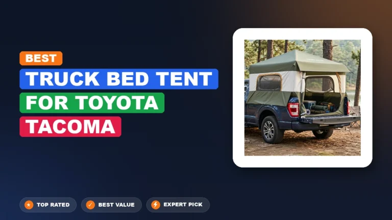 5 Best Truck Bed Tent for Toyota Tacoma 2026 β Top Rated & Reviewed