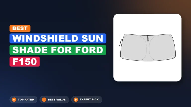 10 Best Windshield Sun Shade For Ford F150: Top Rated 2026