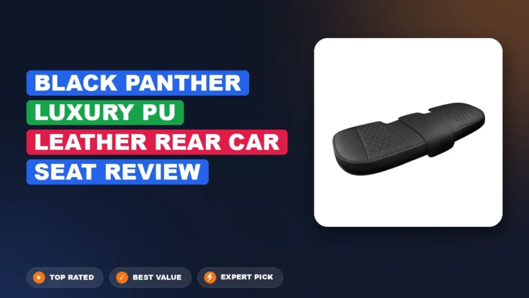 Black Panther Luxury Pu Leather Rear Car Seat Review: Pros, Cons 2026