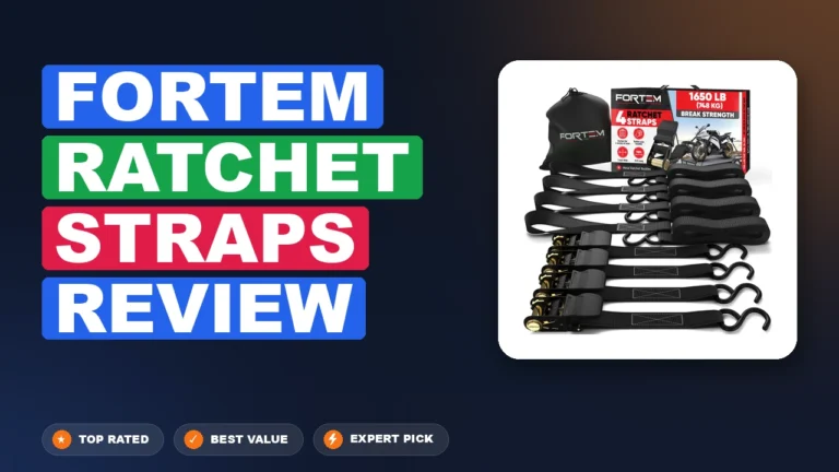 Fortem Ratchet Straps Review: Pros, Cons & Verdict 2026