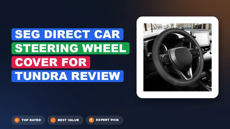 Seg Direct Car Steering Wheel Cover for Tundra Review: Pros 2026