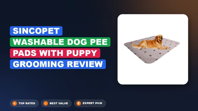 Sincopet Washable Dog Pee Pads with Puppy Grooming Review: Pros 2026
